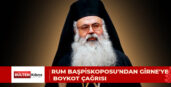RUM BAŞPİSKOPOSU’NDAN GİRNE’YE BOYKOT ÇAĞRISI