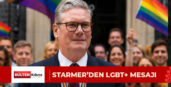 STARMER’DEN LGBT+ MESAJI