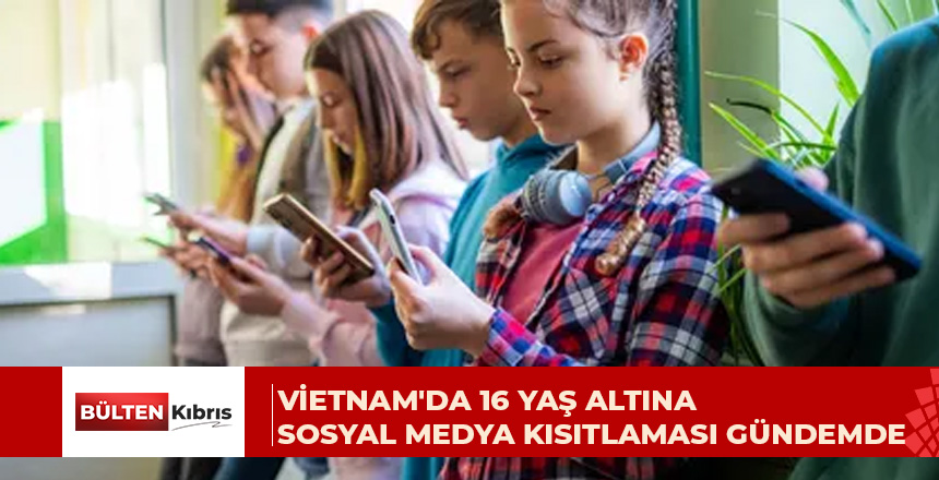 Vietnam’da 16 yaş altı çocuklar için sosyal medya kısıtlaması gündemde