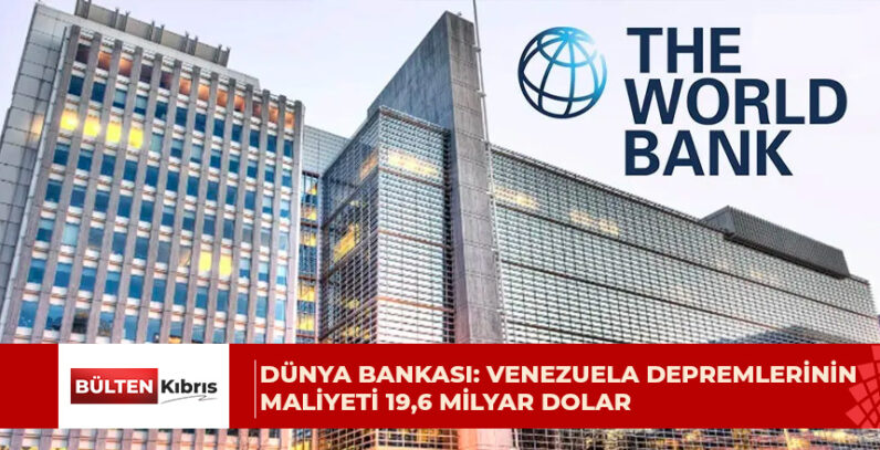 Dünya Bankası’ndan Venezuela raporu