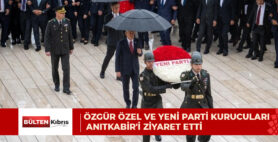 ÖZGÜR ÖZEL VE YENİ PARTİ KURUCULARI ANITKABİR’İ ZİYARET ETTİ