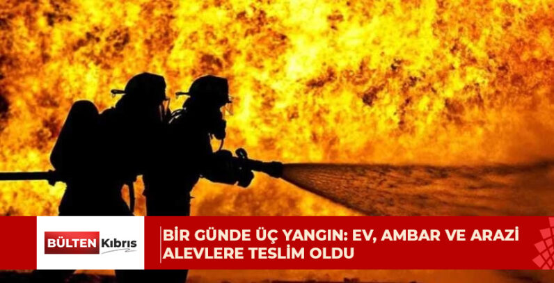 Pınarbaşı, Minareliköy ve Gazimağusa’da yangın meydana geldi