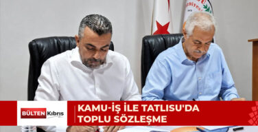 KAMU-İŞ VE TATLISU BELEDİYESİ ARASINDA TOPLU İŞ SÖZLEŞMESİ İMZALANDI