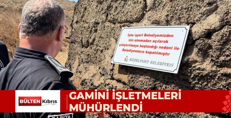 GAMİNİ İŞLETMELERİ MÜHÜRLENDİ
