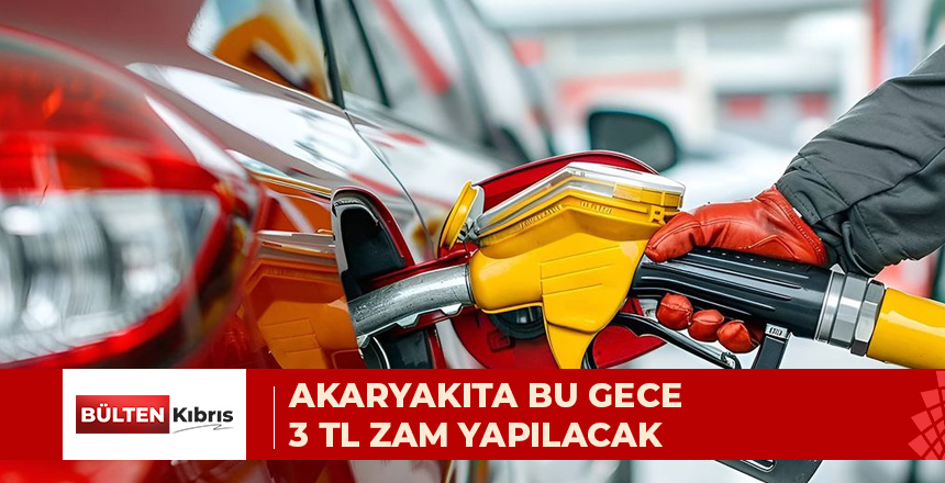 AKARYAKIT FİYATLARI BU GECE DEĞİŞİYOR