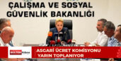ASGARİ ÜCRET KOMİSYONU YARIN TOPLANIYOR