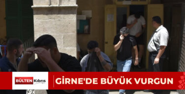 GİRNE’DE BÜYÜK VURGUN