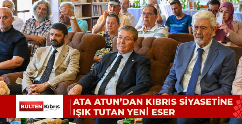 ATA ATUN’DAN KIBRIS SİYASETİNE IŞIK TUTAN YENİ ESER