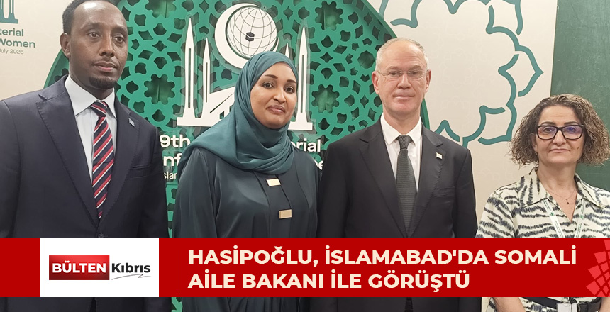 HASİPOĞLU, İSLAMABAD’DA SOMALİ AİLE BAKANI İLE GÖRÜŞTÜ
