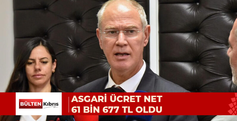 ASGARİ ÜCRET NET 61 BİN 677 TL OLDU
