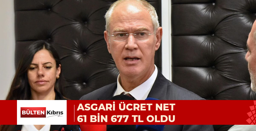 ASGARİ ÜCRET NET 61 BİN 677 TL OLDU