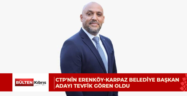 CTP’nin Erenköy-Karpaz Belediye Başkan adayı Tevfik Gören oldu