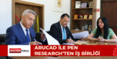 ARUCAD İLE PEN RESEARCH INSTİTUTE ARASINDA İŞ BİRLİĞİ PROTOKOLÜ İMZALANDI