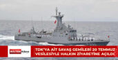TDK’YA AİT SAVAŞ GEMİLERİ 20 TEMMUZ VESİLESİYLE HALKIN ZİYARETİNE AÇILDI