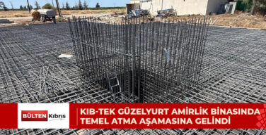 KIB-TEK GÜZELYURT AMİRLİK BİNASINDA TEMEL ATMA AŞAMASINA GELİNDİ