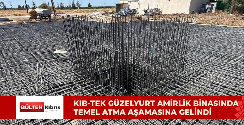 KIB-TEK GÜZELYURT AMİRLİK BİNASINDA TEMEL ATMA AŞAMASINA GELİNDİ