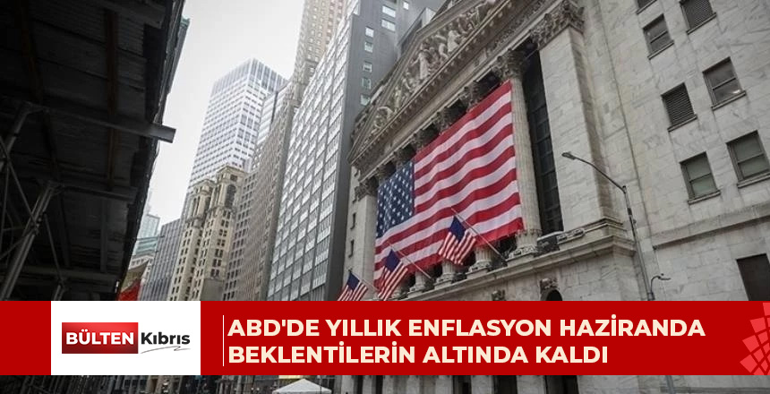 ABD Çalışma Bakanlığı haziran ayına ilişkin tüketici enflasyonu verilerini açıkladı