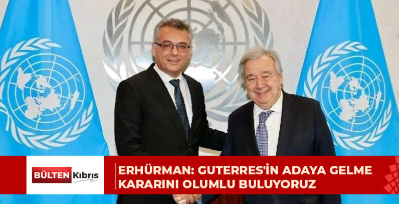 Erhürman, Guterres’in yapacağı ziyarete ilişkin açıklama yaptı