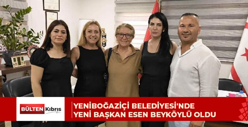 Yeniboğaziçi Belediyesi’nde yeni başkan Esen Beyköylü oldu
