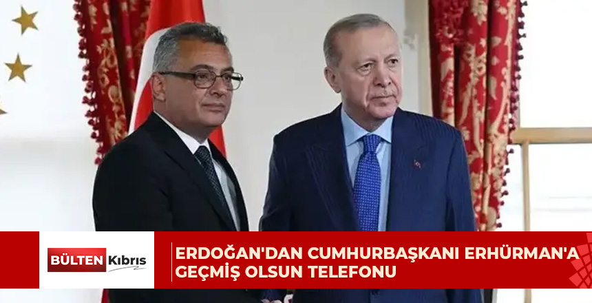 Erdoğan, Cumhurbaşkanı Tufan Erhürman ile telefonda görüştü