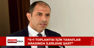Kudret Özersay: 5+1 toplantısı için taraflar arasında ilerleme şart