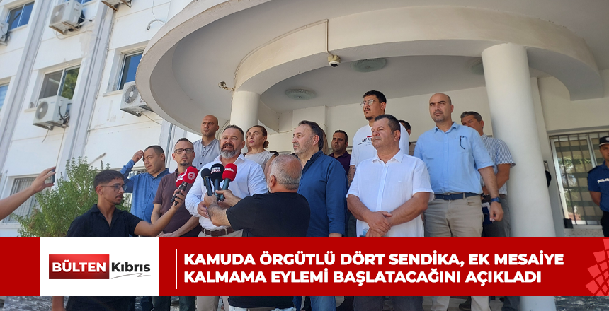 Kamuda örgütlü dört sendika, ek mesaiye kalmama eylemi başlatacağını açıkladı