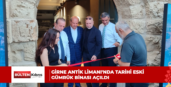 GİRNE ANTİK LİMANI’NDA TARİHİ ESKİ GÜMRÜK BİNASI AÇILDI