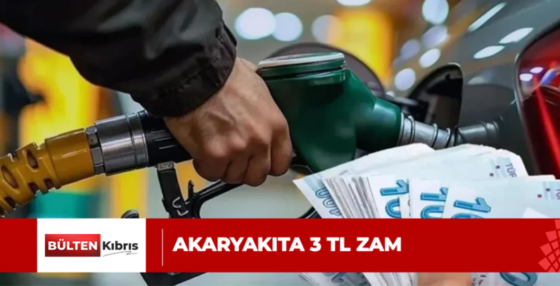 Akaryakıta 3 TL zam