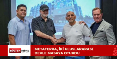 MetaTerra, iki uluslararası devle masaya oturdu