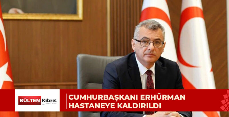 Cumhurbaşkanı Erhürman sergi açılışında fenalaşarak hastaneye kaldırıldı