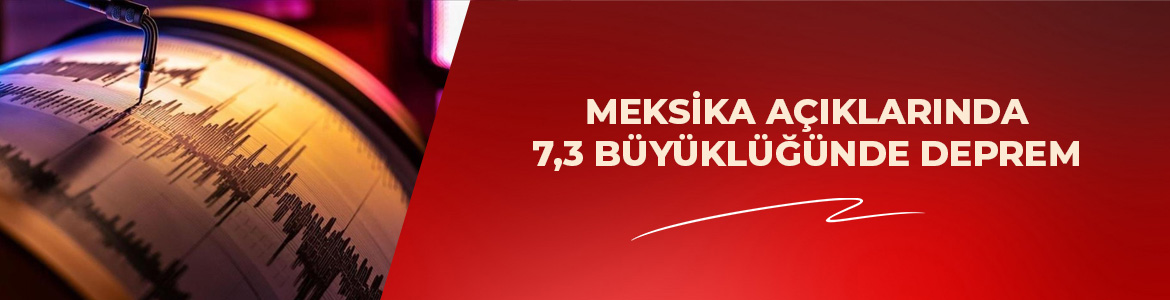 MEKSİKA AÇIKLARINDA 7,3 BÜYÜKLÜĞÜNDE DEPREM…. DEVLET BAŞKANI SHEİNBAUM, HASAR YAŞANMADIĞINI AÇIKLADI