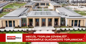 OLAĞANÜSTÜ TOPLANTI YARIN
