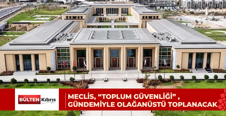 OLAĞANÜSTÜ TOPLANTI YARIN