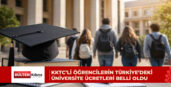 2026-2027 EĞİTİM YILINDA ÜNİVERSİTE ÜCRETLERİ YENİDEN BELİRLENDİ