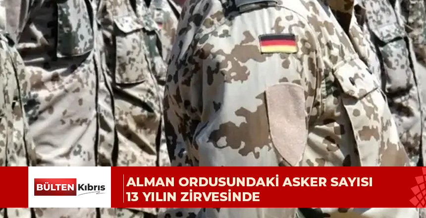 Almanya Silahlı Kuvvetleri’ndeki asker sayısı, 186 bin 700’e yükseldi