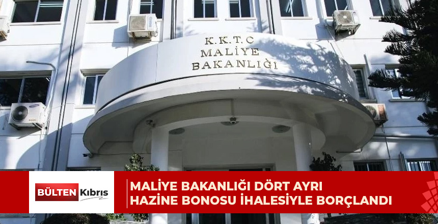 Maliye Bakanlığı dört ayrı hazine bonosu ihalesiyle borçlandı
