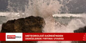 Meteoroloji Dairesi uyardı