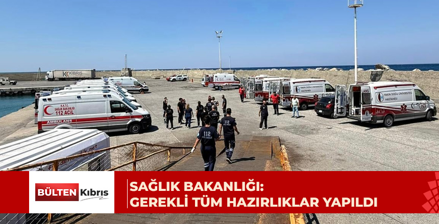 Sağlık Bakanlığı: Limanda, devlet hastanesinde ve özel hastanelerde her türlü tedbir alındı