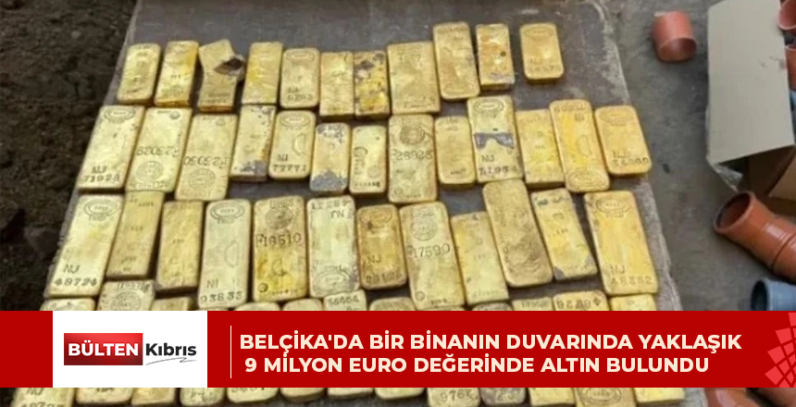 BELÇİKA’DA BİR BİNANIN DUVARINDA YAKLAŞIK 9 MİLYON EURO DEĞERİNDE ALTIN BULUNDU