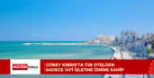 Güney Kıbrıs’ta 728 otelden sadece 141’i işletme iznine sahip