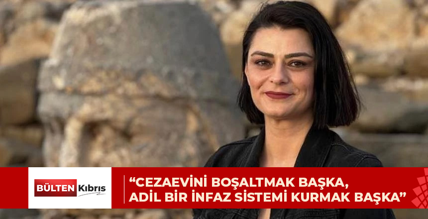 Aslı Murat: İnfaz kuralları günlük siyasete göre değişmemeli