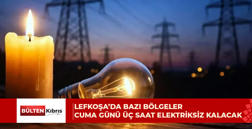 09.00-12.00 saatleri arasında kesinti yaşanacak