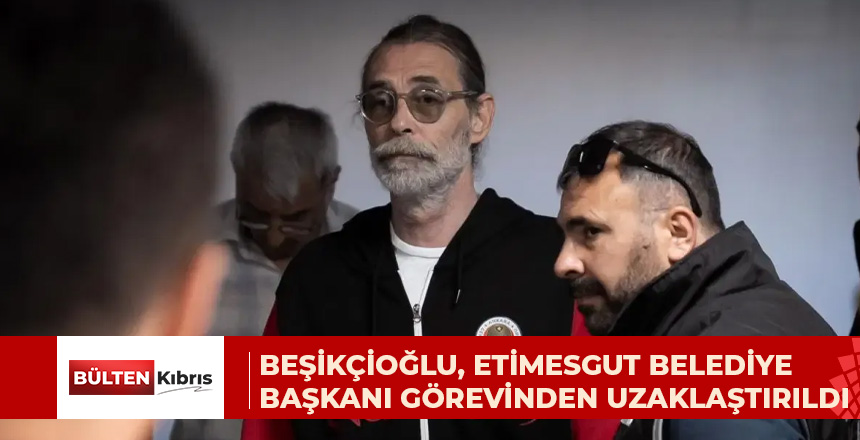 Erdal Beşikçioğlu, Etimesgut Belediye Başkanlığından uzaklaştırıldı