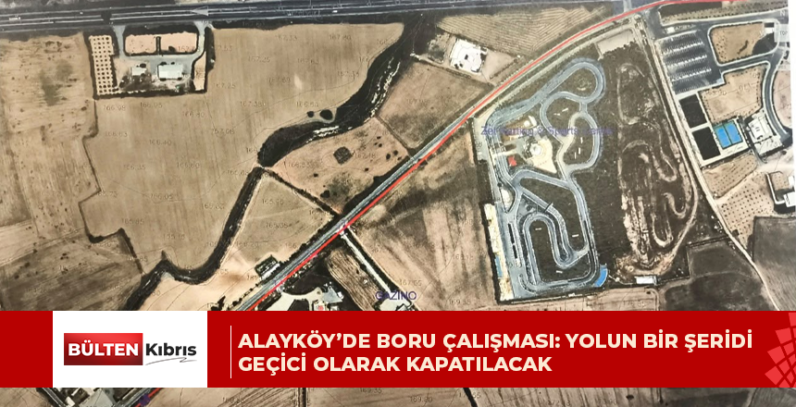 ALAYKÖY’DE BORU ÇALIŞMASI: YOLUN BİR ŞERİDİ GEÇİCİ OLARAK KAPATILACAK