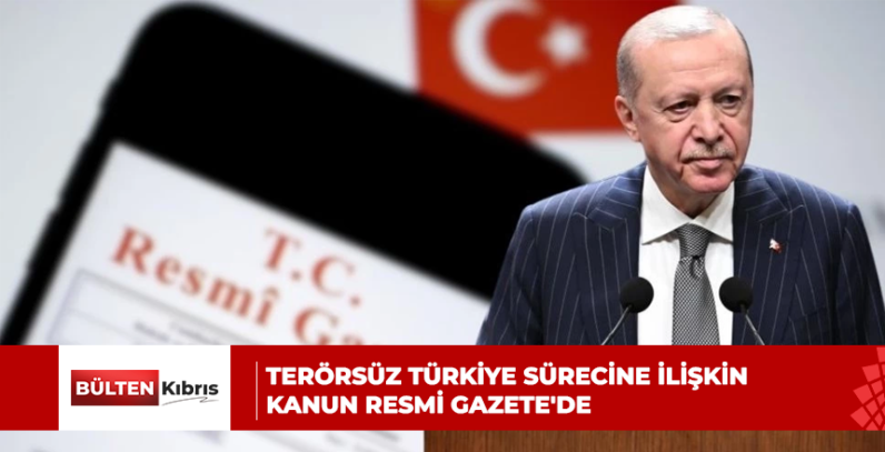 Terörsüz Türkiye sürecine ilişkin kanun Resmi Gazete’de