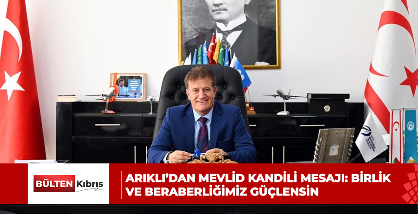 Arıklı’dan Mevlid Kandili mesajı: Birlik ve beraberliğimiz güçlensin