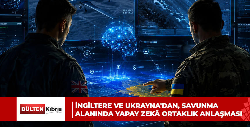 İngiltere ve Ukrayna’dan, savunma alanında yapay zekâ ortaklık anlaşması