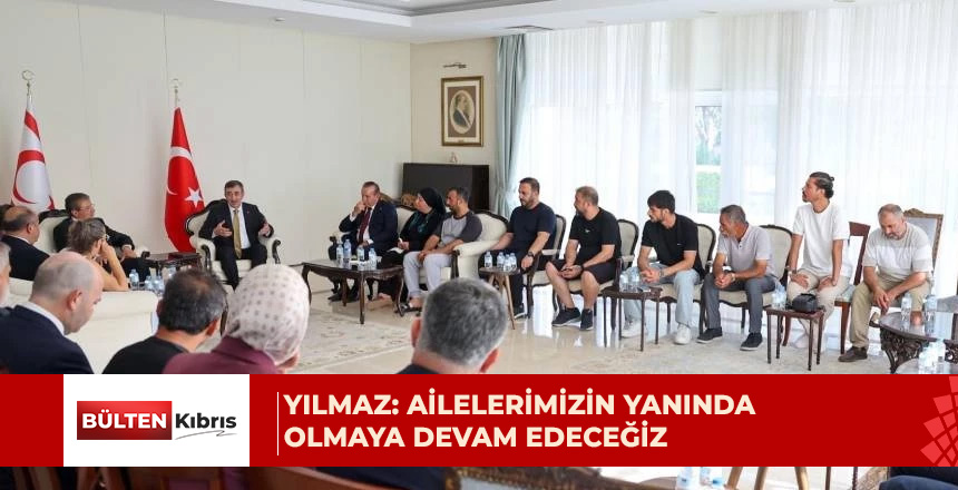 Cevdet Yılmaz, kayıp yakınlarıyla bir araya geldi
