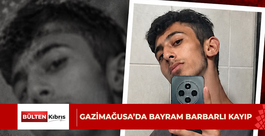 Bayram Barbarlı’dan saat 17.00’den bu yana haber alınamıyor
