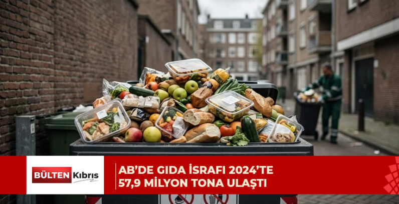 AB’de 2024’te kişi başı 129 kilogram gıda israfı yapıldı